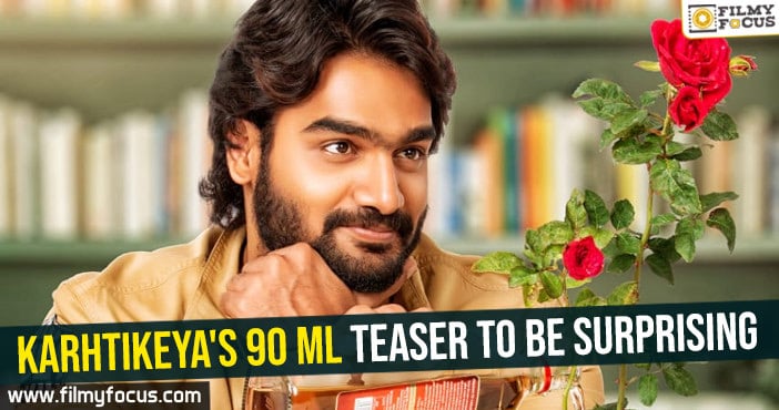 Karhtikeya’s 90 ML teaser to be surprising