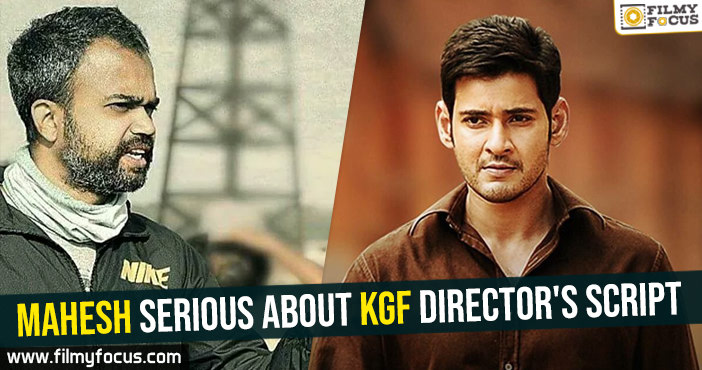 Mahesh serious about KGF director’s script