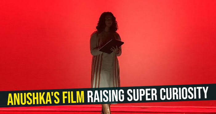 Anushka’s film raising super curiosity