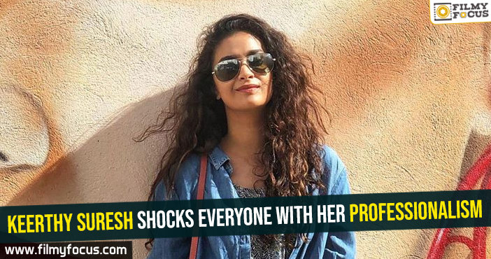 Keerthy Suresh shocks everyone with her professionalism