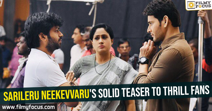 Sarileru Neekevvaru’s solid teaser to thrill fans