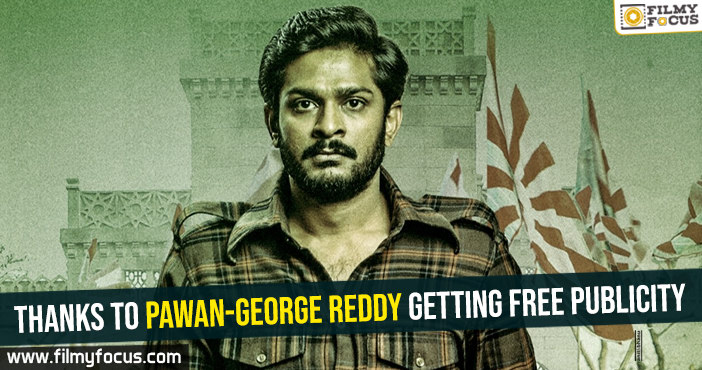 Thanks to Pawan Kalyan-George Reddy getting free publicity