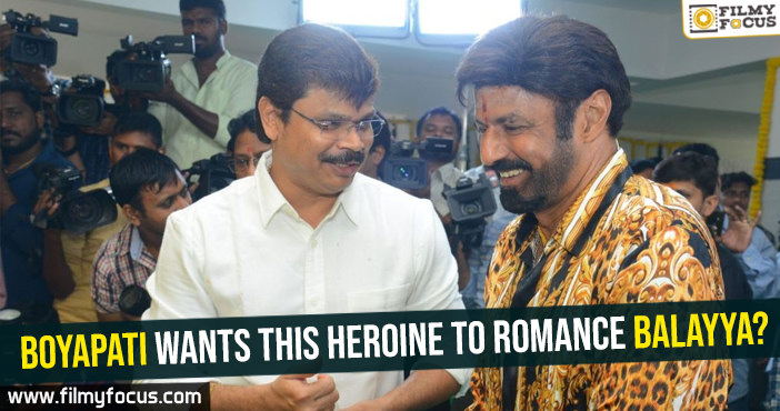 Boyapati wants this heroine to romance Balayya?