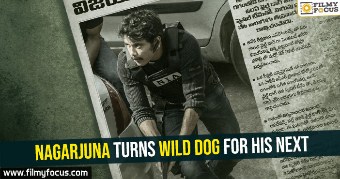 Nagarjuna turns Wild Dog for his next