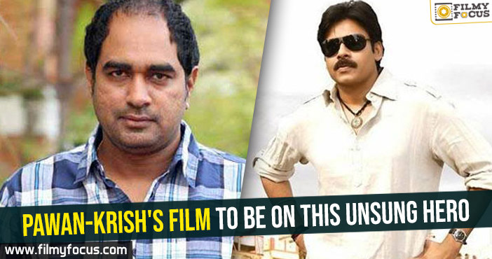 Pawan-Krish’s film to be on this unsung hero