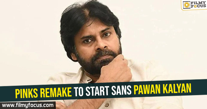 Pinks remake to start sans Pawan Kalyan