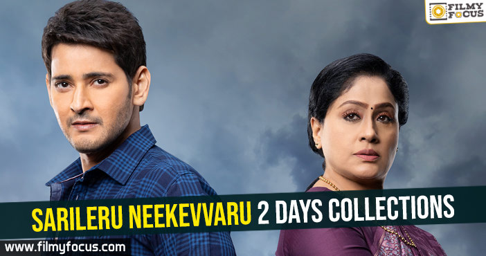 Sarileru Neekevvaru’s two-day World-Wide collections