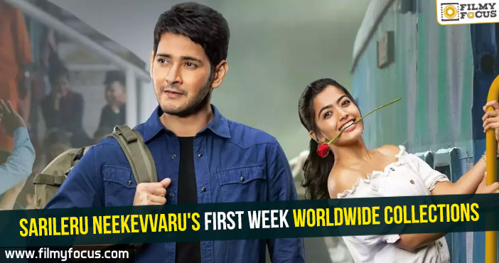 Sarileru Neekevvaru’s first week worldwide collections