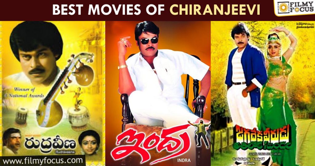 10 Best Movies of Chiranjeevi - Filmy Focus