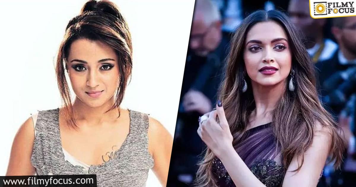 Trisha to reprise Deepika Padukone in a Bollywood remake