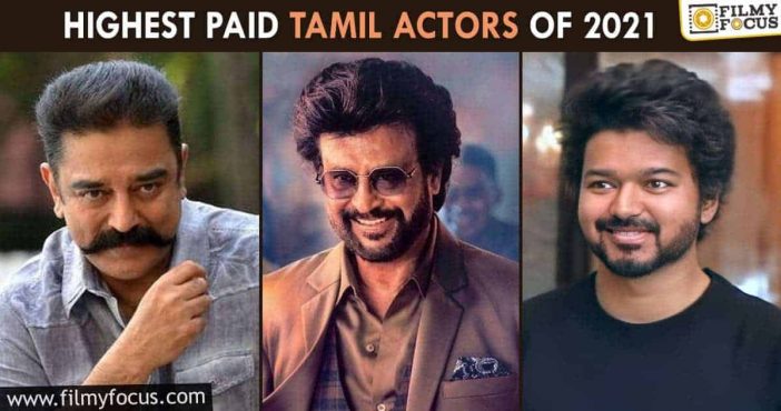 Highest Paid Tamil Actors Of 2021