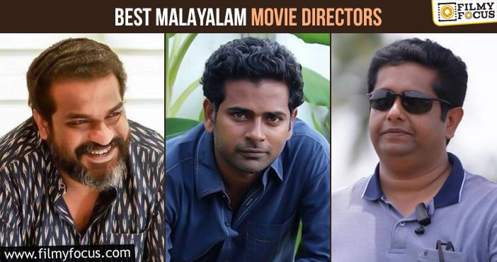 Best Malayalam Movie Directors of Decade