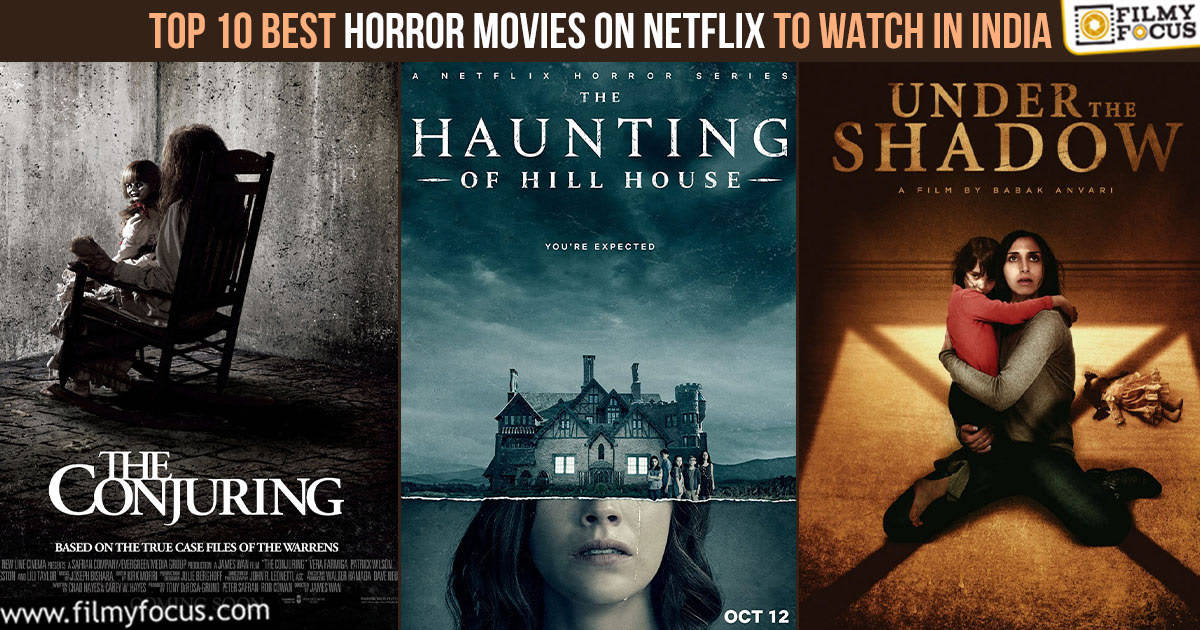 Top 10 Best Horror Movies on Netflix To Watch in India - Filmy Focus