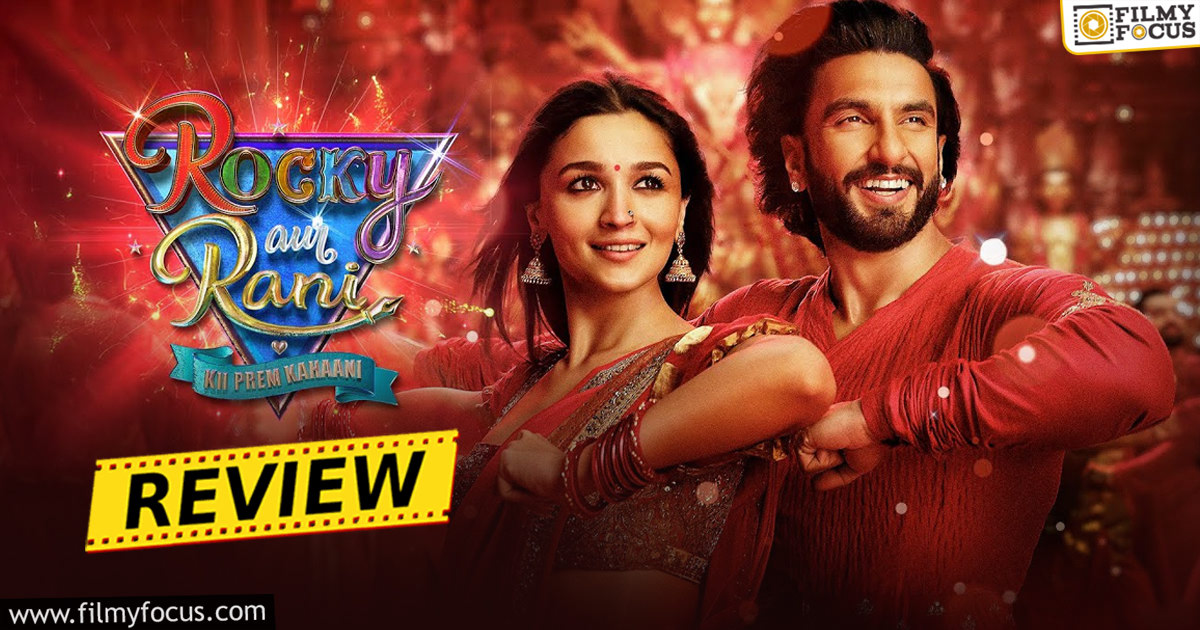 Rocky Aur Rani Ki Prem Kahani Movie Review & Rating - Filmy Focus