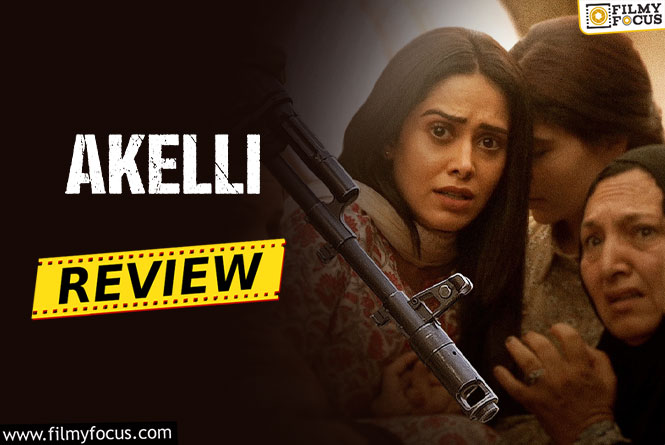 Akelli Movie Review & Rating