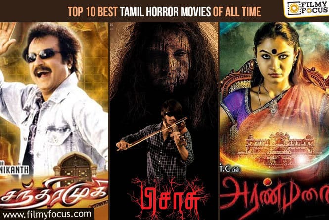 Top 10 Best Tamil Horror Movies of All Time