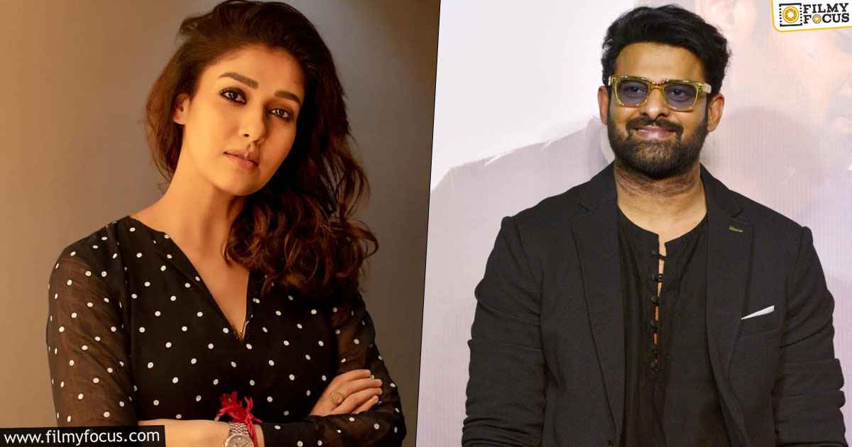 Prabhas and Nayanthara's Blockbuster Reunion Confirmed - Filmy Focus