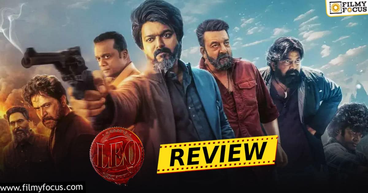 LEO Movie Review & Rating.! - Filmy Focus