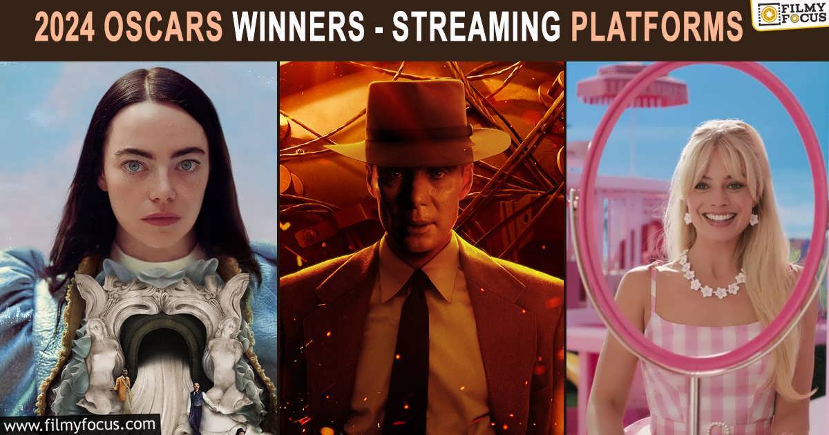 2024 Oscars Winners Streaming Platforms Filmy Focus