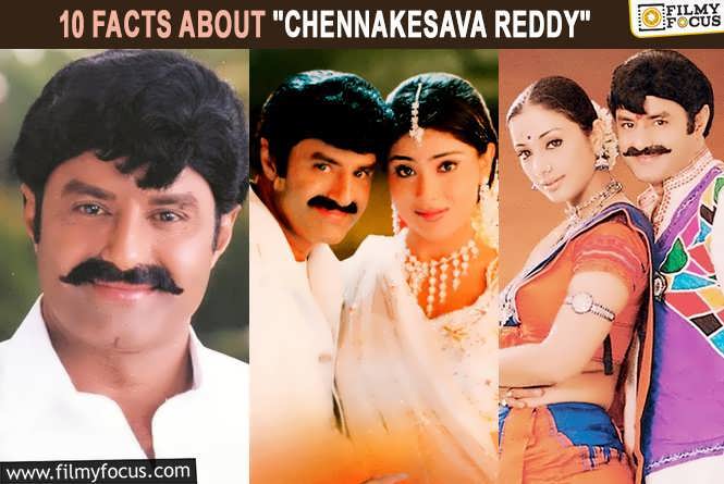 10 Fascinating Facts About “Chennakesava Reddy”