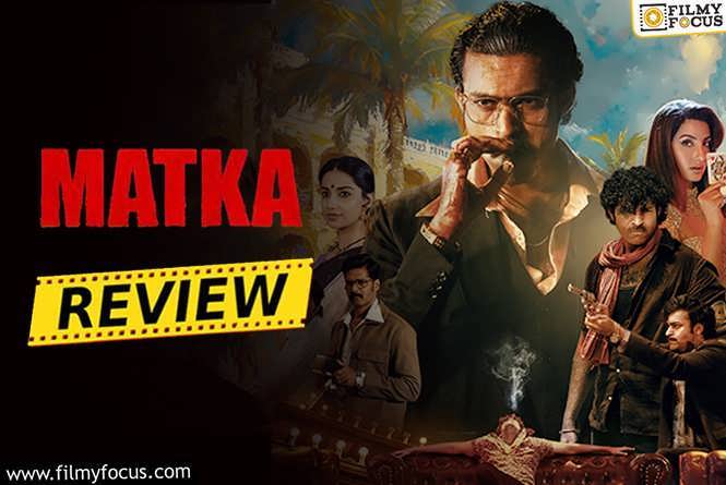 Matka Movie Review & Rating.!