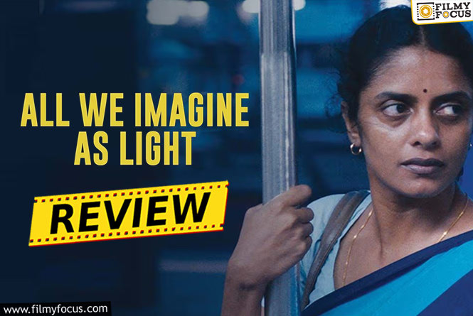 All We Imagine As Light Review & Rating!