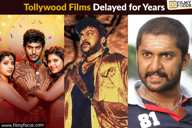 10 Tollywood Films That Faced Delays For Years