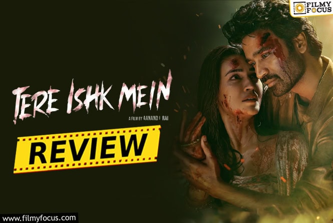 Tere Ishk Mein Movie Review & Rating!
